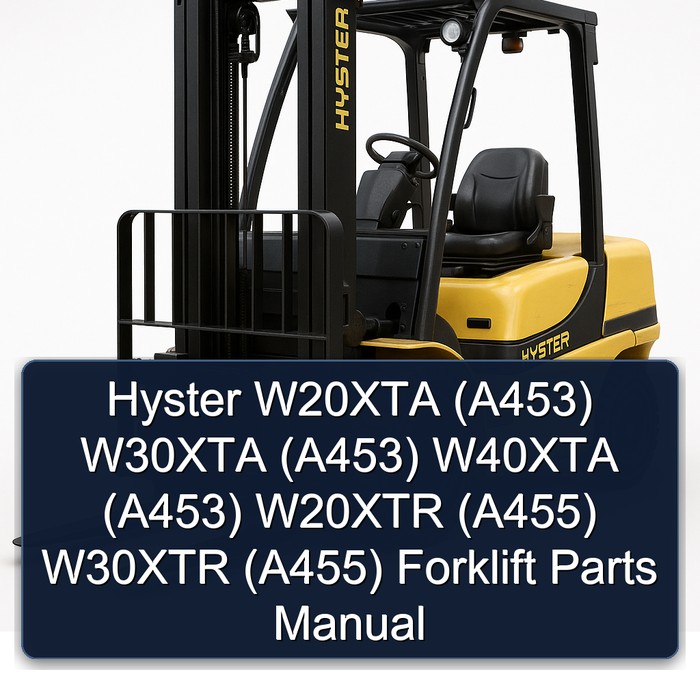 Manual de Partes de Montacargas Hyster W20XTA (A453), W30XTA (A453), W40XTA (A453), W20XTR (A455), W30XTR (A455)