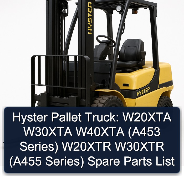 Lista de Repuestos: Transpaletas Hyster W20XTA/W30XTA/W40XTA (Serie A453) y W20XTR/W30XTR (Serie A455)