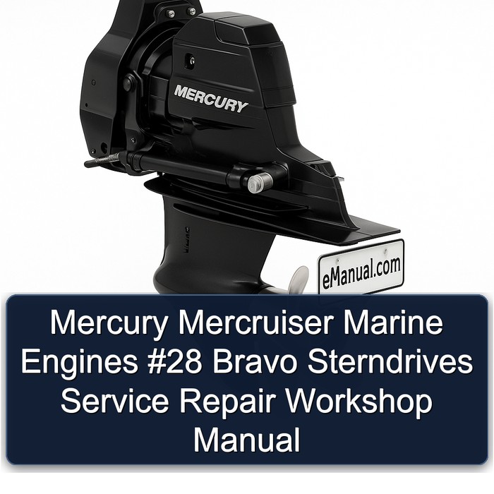 Mercury Mercruiser Marine Engines #28 Bravo Sterndrives Service Repair Workshop Manual 