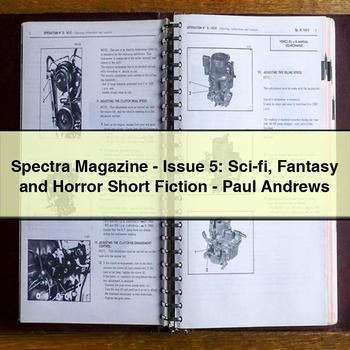 Spectra Magazine-Issue 5: Sci-Fi Fantasy and Horror Short Fiction-Paul Andrews PDF Download