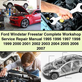 Ford Windstar Freestar Manual completo de servicio y reparación del taller 1995 1996 1997 1998 1999 2000 2001 2002 2003 2004 2005 2006 2007