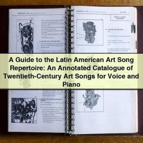 A Guide to the Latin American Art Song Repertoire: an Annotated Catalogue of Twentieth-Century Art Songs for Voice and Piano PDF Download