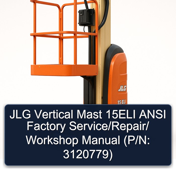 JLG Vertical Mast 15ELI ANSI  Factory Service/Repair/ Workshop Manual (P/N: 3120779)