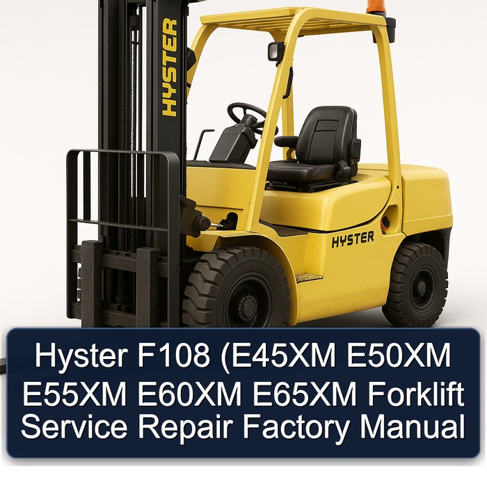 Manual de Servicio y Reparación de Carretillas Elevadoras Hyster F108 (E45XM, E50XM, E55XM, E60XM, E65XM)