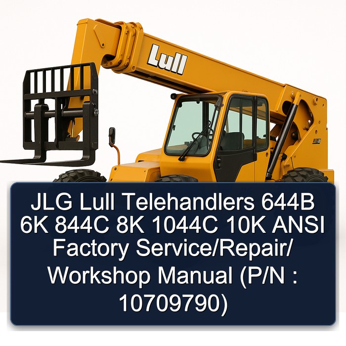 Manual de Servicio, Reparación y Taller para Telescópicas JLG Lull 644B 6K, 844C 8K, 1044C 10K ANSI (P/N: 10709790)