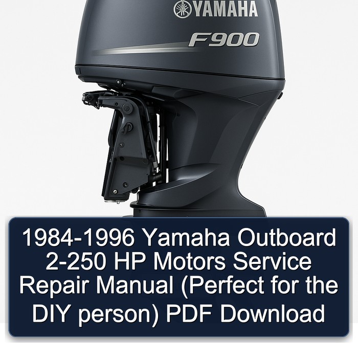 1984-1996 Yamaha Outboard 2-250 HP Motors Service Repair Manual (Perfect for the DIY person) PDF Download
