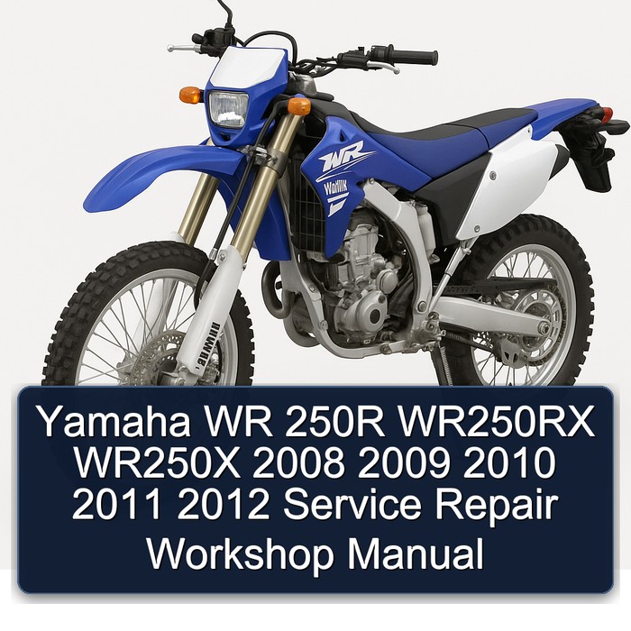 Yamaha WR 250R WR250RX WR250X 2008 2009 2010 2011 2012 Service Repair Workshop Manual