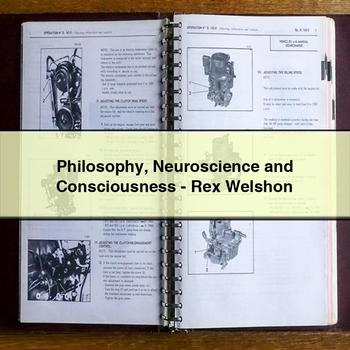 Philosophy Neuroscience and Consciousness-Rex Welshon PDF Download
