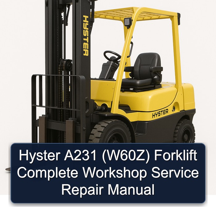 Manual de Servicio y Reparación Completo de la Carretilla Elevadora Hyster A231 (W60Z)