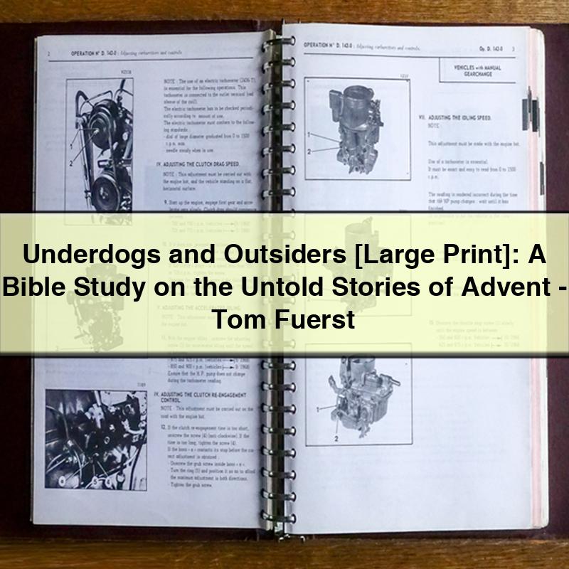 Underdogs and Outsiders [Large Print]: a Bible Study on the Untold Stories of Advent-Tom Fuerst PDF Download
