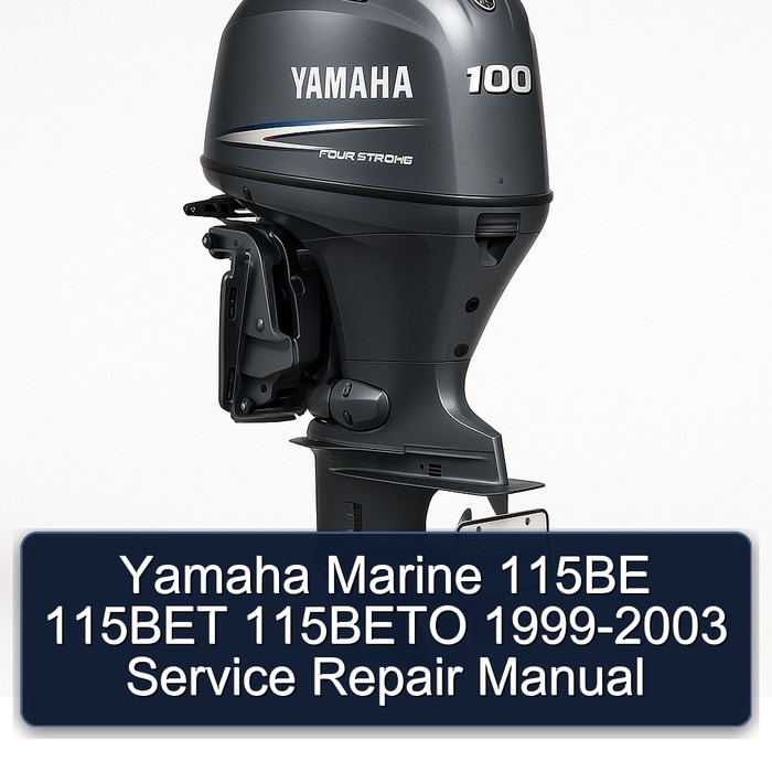 Yamaha Marine 115BE 115BET 115BETO 1999-2003 Service Repair Manual 