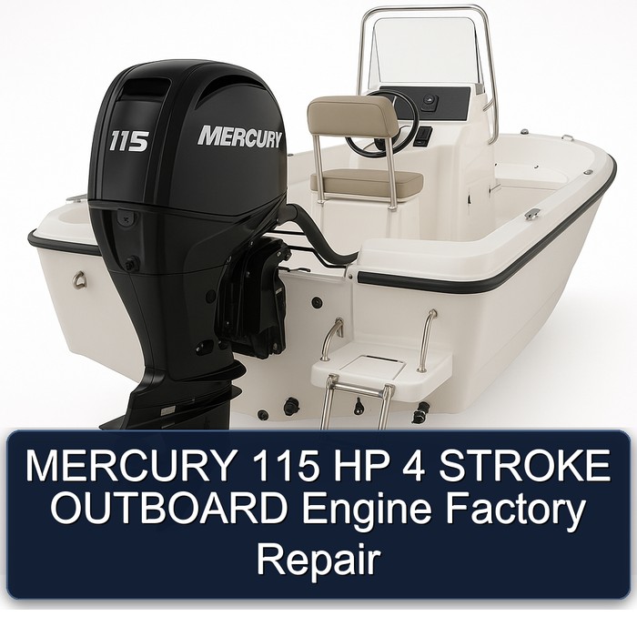 MERCURY 115 HP 4 STROKE OUTBOARD Engine Factory Repair