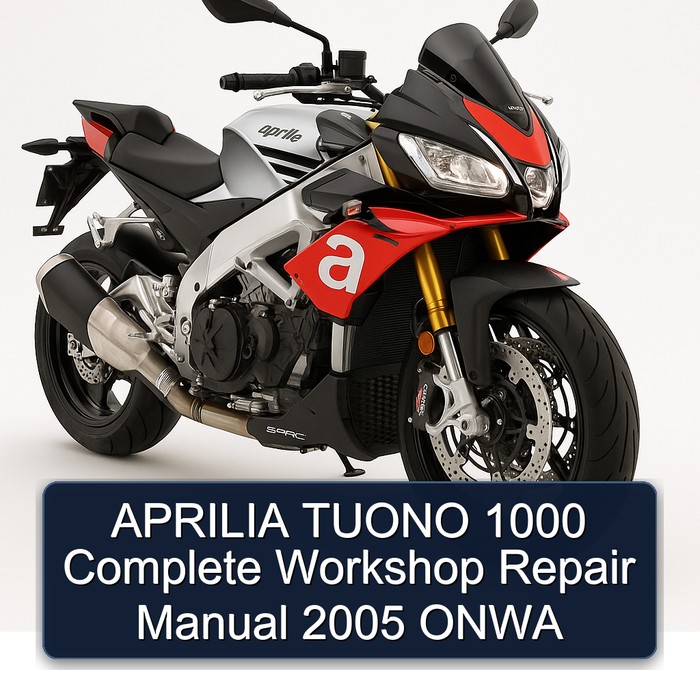 APRILIA TUONO 1000 Complete Workshop Repair Manual 2005 ONWA