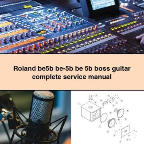 Roland be5b be-5b be 5b boss guitar complete Service Manual PDF Download