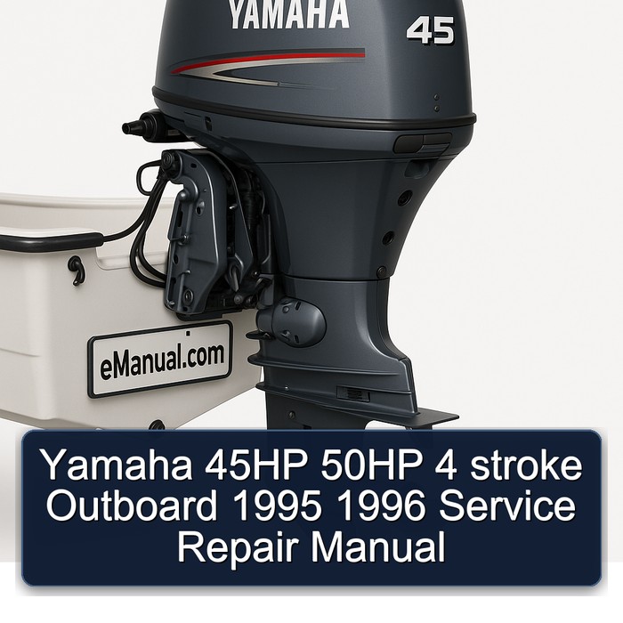 Yamaha 45HP 50HP 4 stroke Outboard 1995 1996 Service Repair Manual