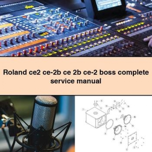 Roland ce2 ce-2b ce 2b ce-2 boss complete Service Manual PDF Download