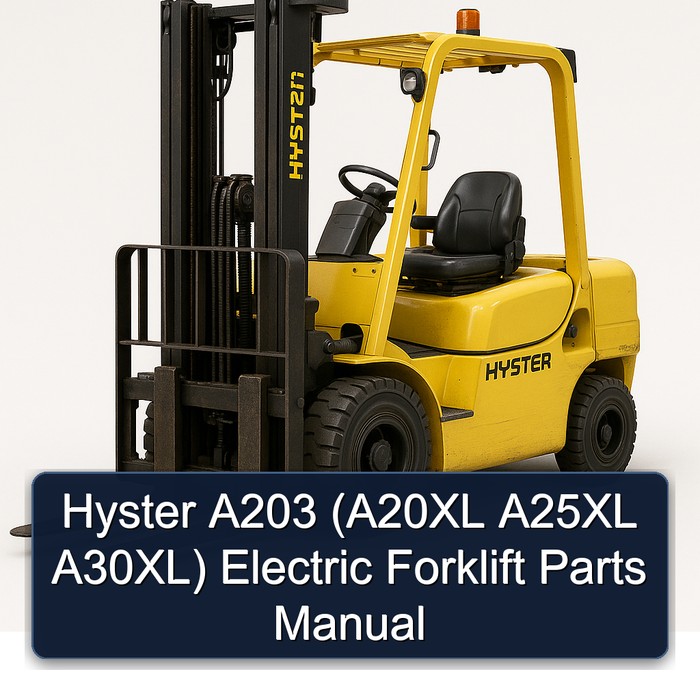 Hyster A203 (A20XL A25XL A30XL) Electric Forklift Parts Manual