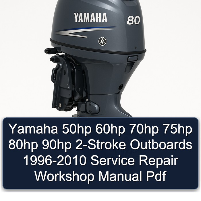 2008 Yamaha 50hp 60hp 70hp 75hp 80hp 90hp 2-Stroke Outboards Workshop Service Repair Manual PDF Download