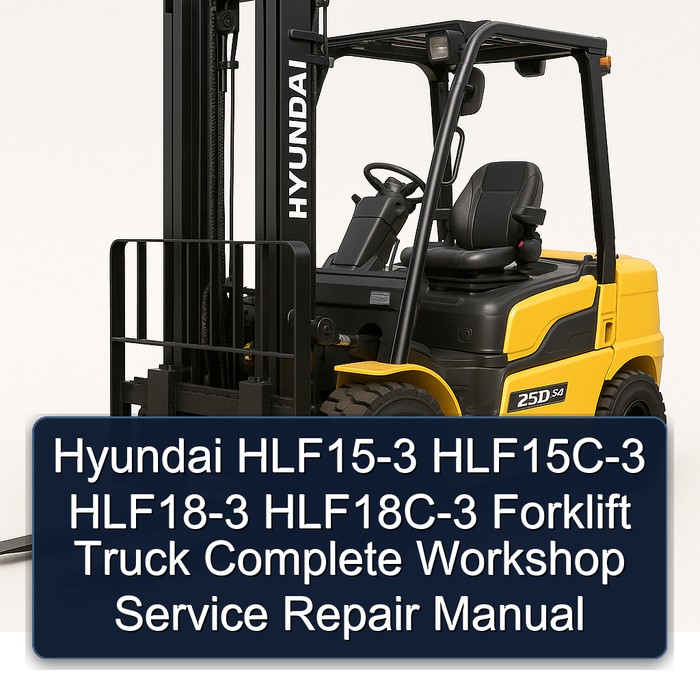 Manual de Reparación Completo para Montacargas Hyundai HLF15-3, HLF15C-3, HLF18-3, HLF18C-3