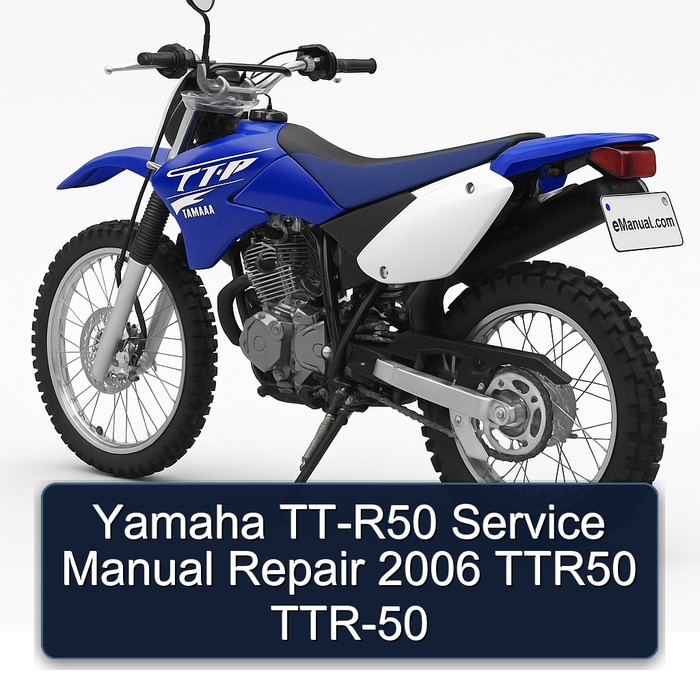 Yamaha TT-R50 Service Manual Repair 2006 TTR50 TTR-50