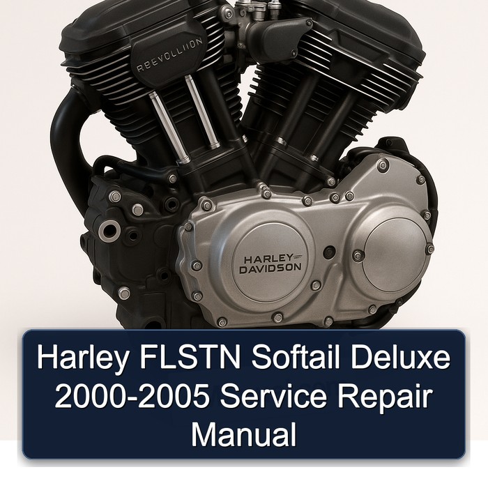 Harley FLSTN Softail Deluxe 2000-2005 Service Repair Manual 