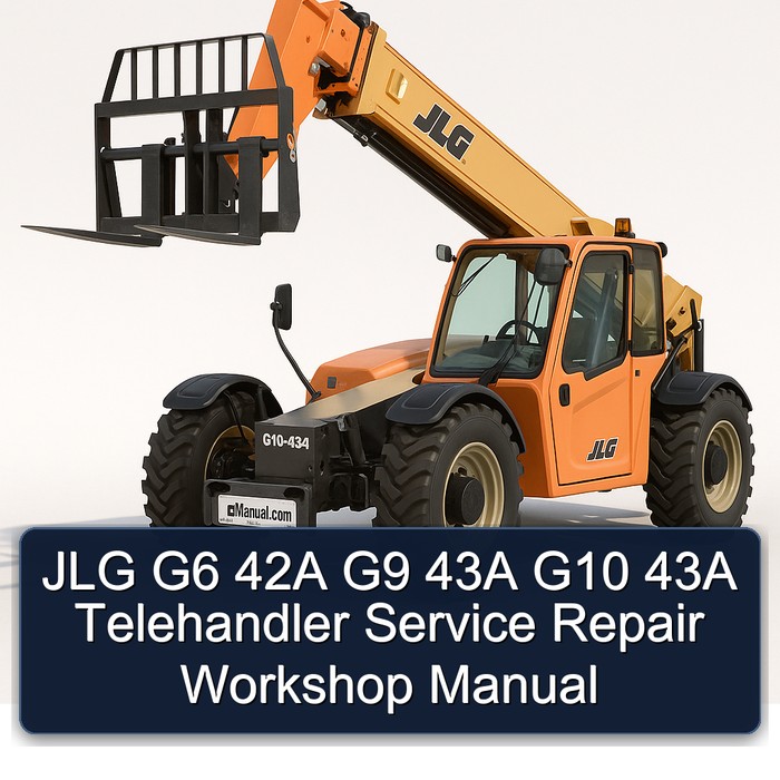 JLG G6 42A G9 43A G10 43A Telehandler Service Repair Workshop Manual