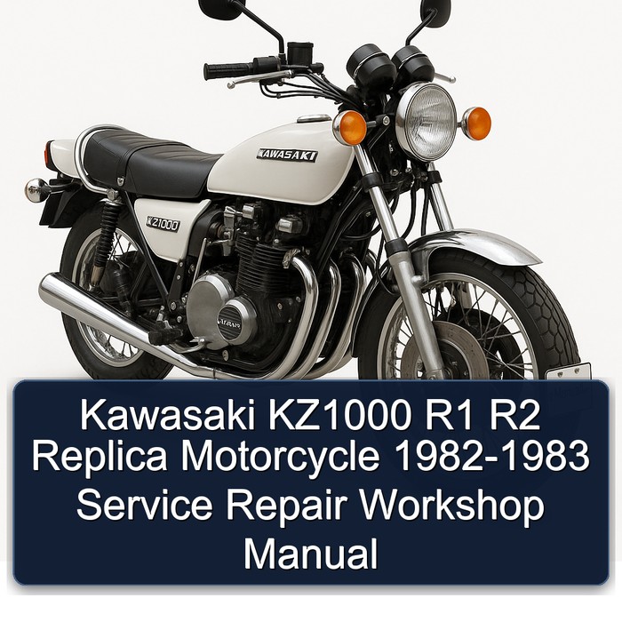 Kawasaki KZ1000 R1 R2 Replica Motorcycle 1982-1983 Service Repair Workshop Manual