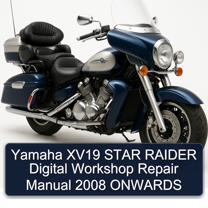 Yamaha XV19 Star Raider Digital Onwards Workshop Service Repair Manual PDF Download