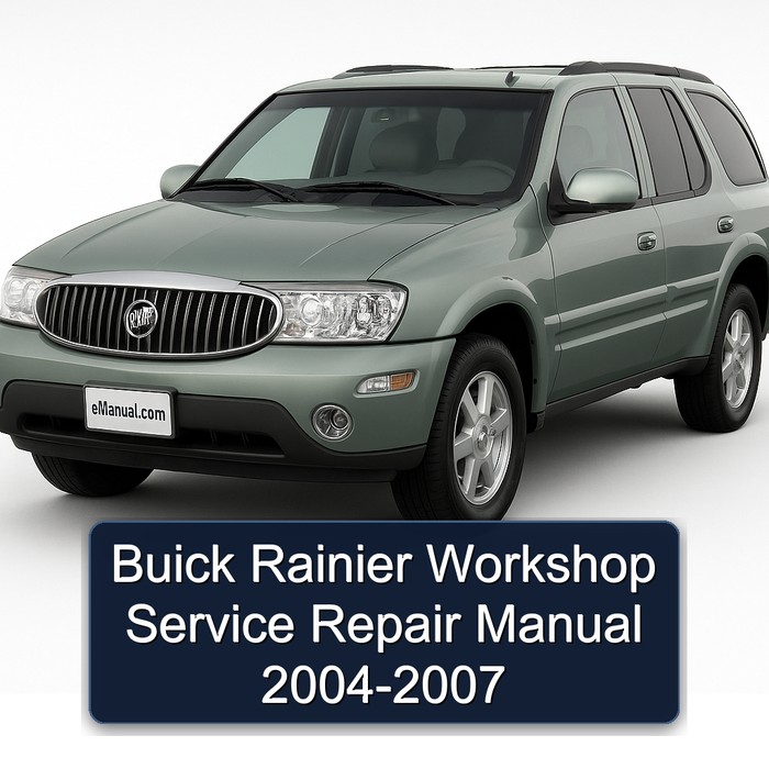 Buick Rainier Workshop Service Repair Manual 2004-2007