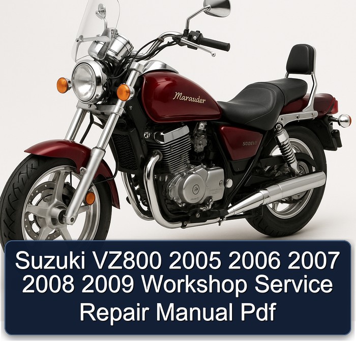 Suzuki VZ800 2005 2006 2007 2008 2009 Workshop Manual de servicio y reparación Pdf