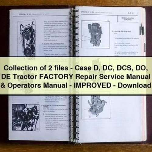 Collection of 2 Files - Case D DC Dcs Do De Tractor Factory Repair Service Manual & - Improved Owners Manual PDF Download
