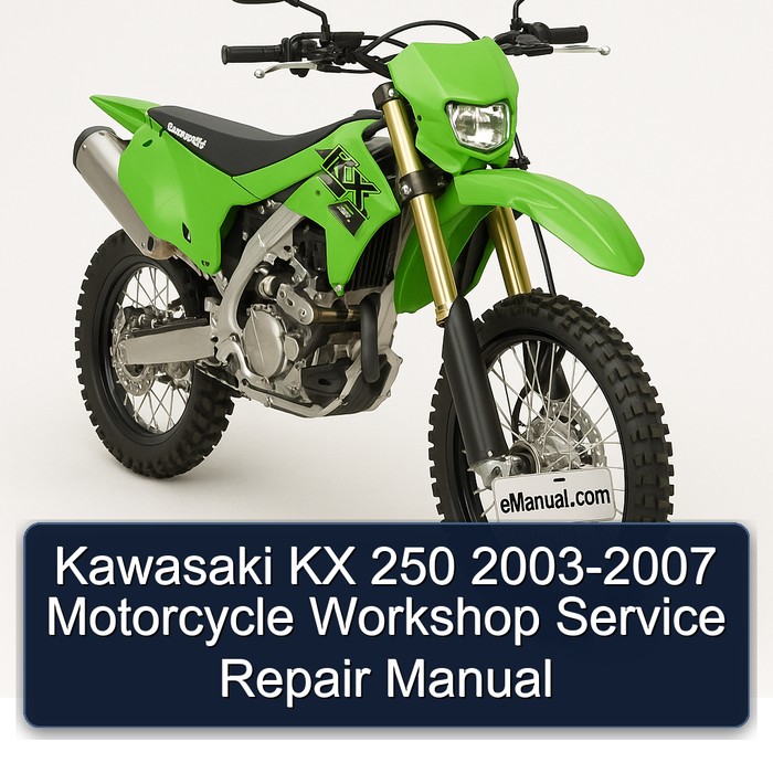 Kawasaki KX 250 2003-2007 Motorcycle Workshop Service Repair Manual