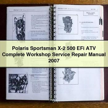 Polaris Sportsman X-2 500 EFi ATV Complete Workshop Service Repair Manual 2007 