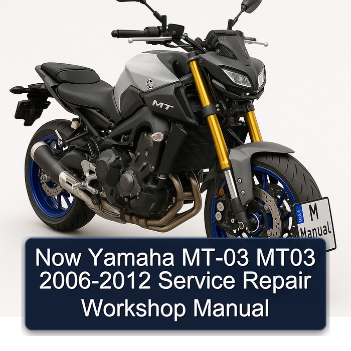 Now Yamaha MT-03 MT03 2006-2012 Service Repair Workshop Manual