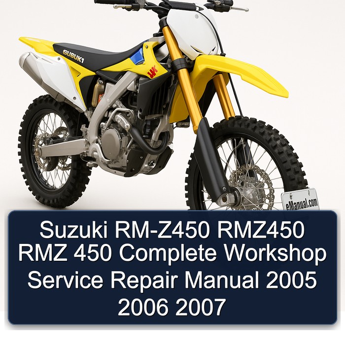 Suzuki RM-Z450 RMZ450 RMZ 450 Manual completo de servicio y reparación del taller 2005 2006 2007