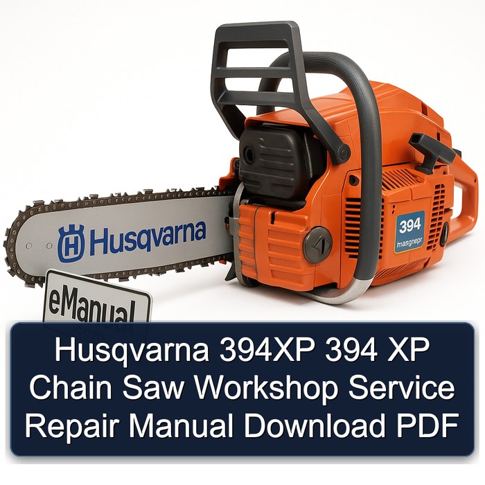 Husqvarna 394XP 394 XP Chain Saw Workshop Service Repair Manual Download PDF