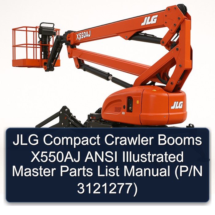 Jlg Compact Crawler Booms X550AJ Ansi (P/N 3121277) Parts Catalog PDF Download