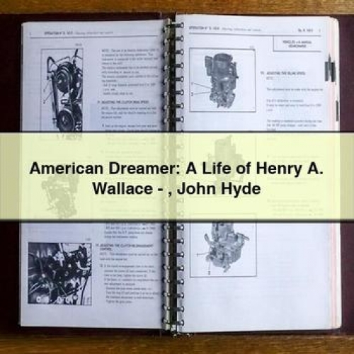 American Dreamer: a Life of Henry A. Wallace - John Hyde PDF Download