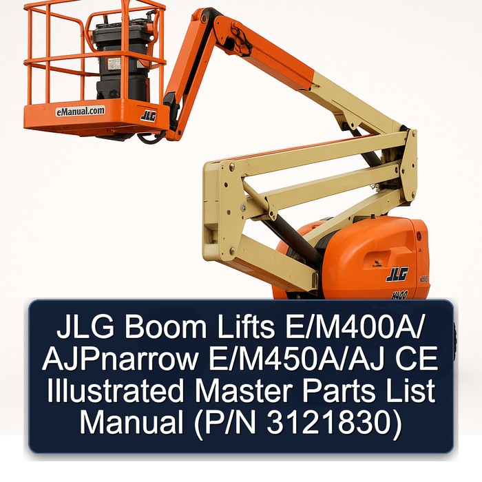 Jlg Boom Lifts E/M400A/ Ajpnarrow E/M450A/Aj Ce (P/N 3121830) Parts Catalog PDF Download