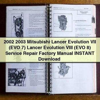 Mitsubishi 2003 Mitsubishi Lancer Evolution VII (Evo 7) Lancer Evolution VIII (Evo 8) Workshop Service Repair Manual PDF Download