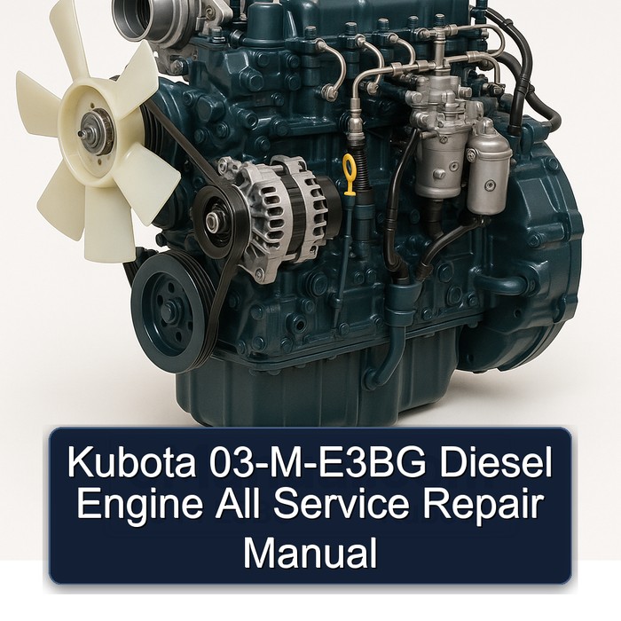 Kubota 03-M-E3BG Diesel Engine All Service Repair Manual 