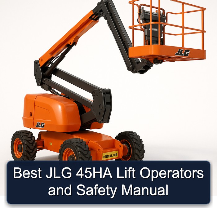 Best JLG 45HA Lift Operators and Safety Manual 