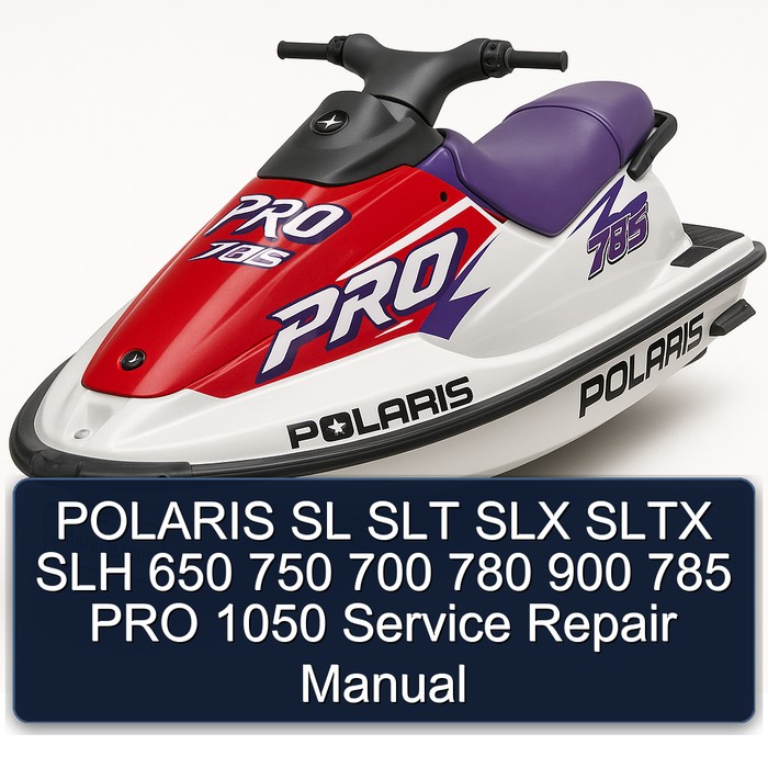 Polaris Sl Slt Slx Sltx Slh 650 750 700 780 900 785 Pro 1050 Workshop Service Repair Manual PDF Download