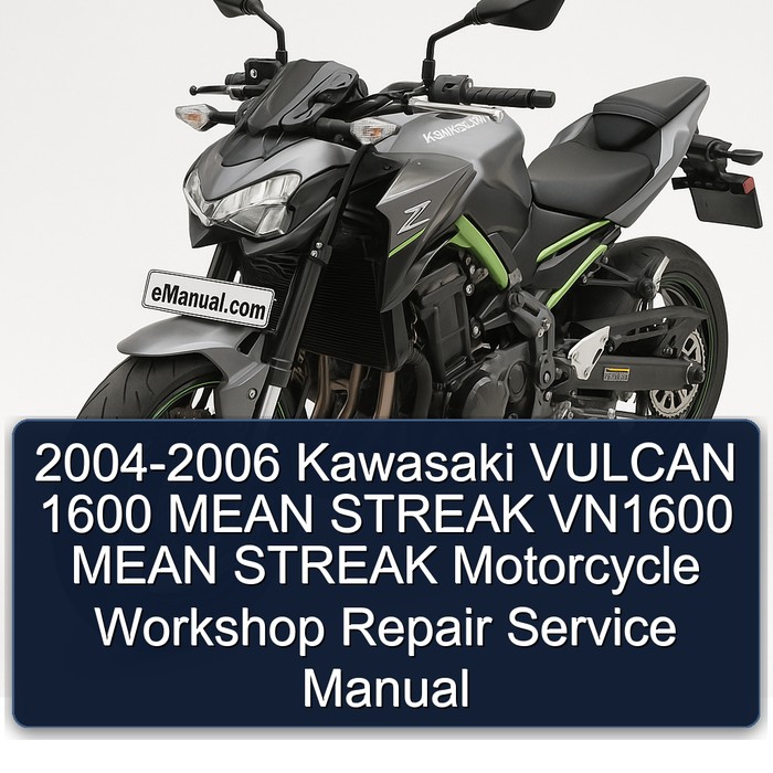 2004-2006 Kawasaki VULCAN 1600 MEAN STREAK VN1600 MEAN STREAK Motorcycle Workshop Repair Service Manual