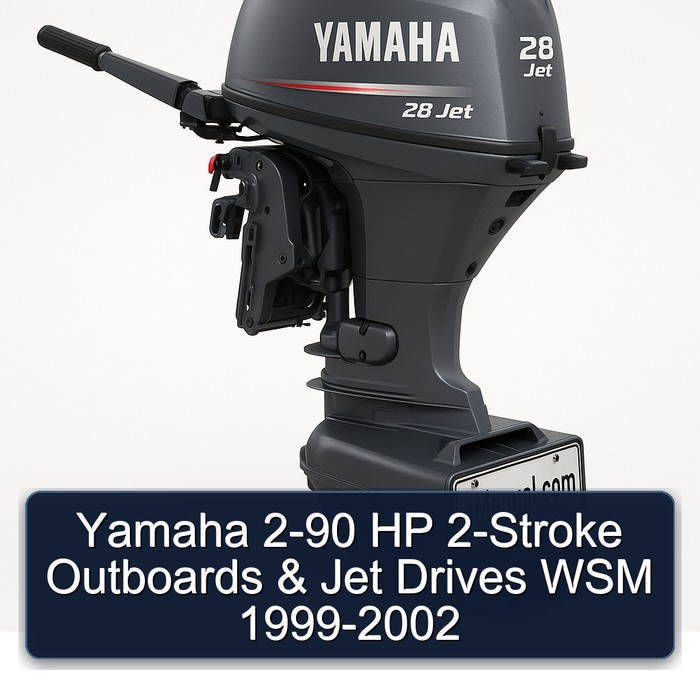 Yamaha 2-90 HP 2-Stroke Outboards & Jet Drives WSM 1999-2002