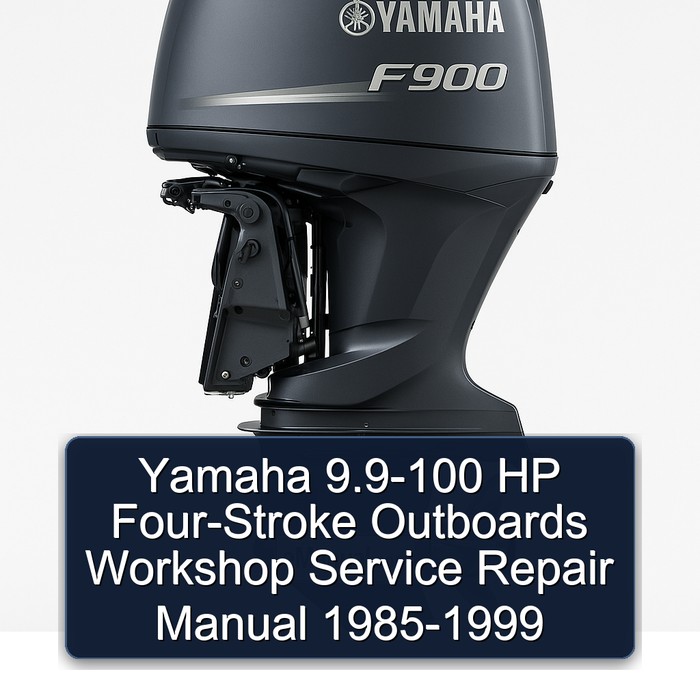 Yamaha 9.9-100 HP Four-Stroke Outboards Workshop Service Repair Manual 1985-1999