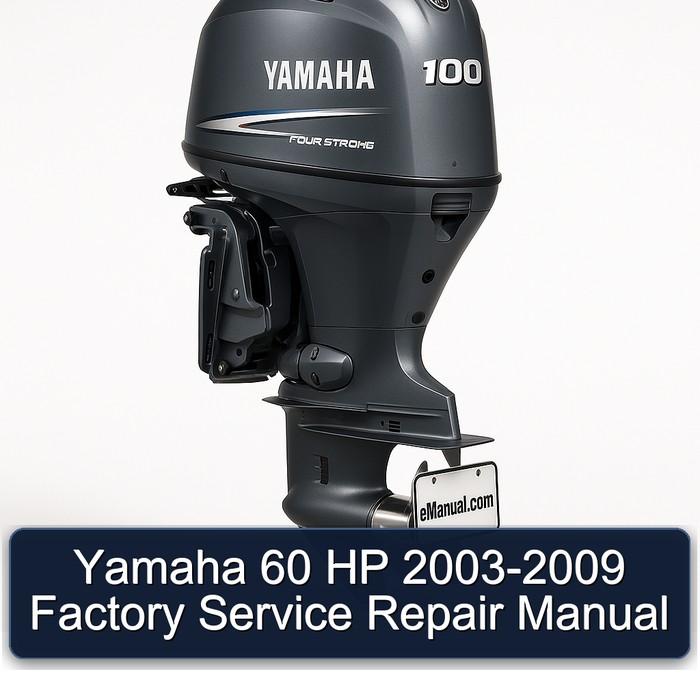 Yamaha 60 HP 2003-2009 Factory Service Repair Manual 
