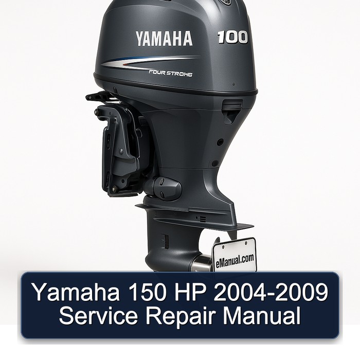 Yamaha 150 HP 2004-2009 Service Repair Manual 