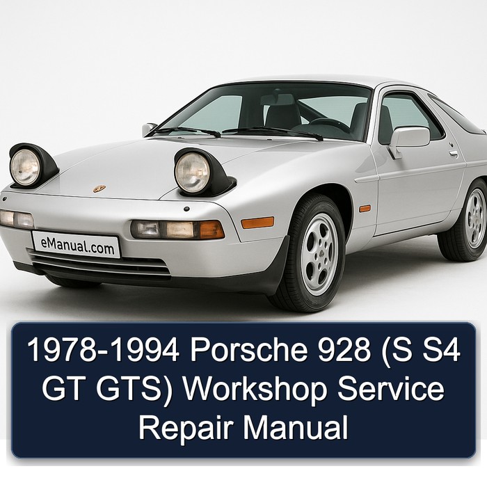 1978-1994 Porsche 928 (S S4 GT GTS) Workshop Service Repair Manual