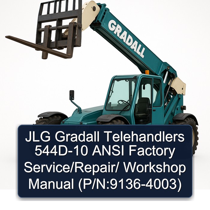 JLG Gradall Telehandlers 544D-10 ANSI Factory Service/Repair/ Workshop Manual (P/N:9136-4003)
